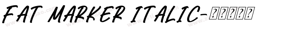 fat marker Italic字体转换